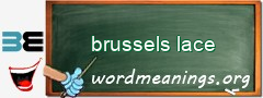 WordMeaning blackboard for brussels lace